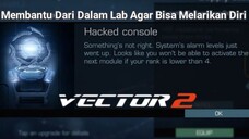 Saling Membantu Agar Bisa Melarikan Diri Dari Laboratorium |Vector 2 Part 4