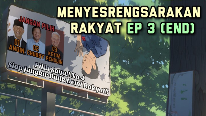 MENYESENGSARAKAN RAKYAT!! Ep 3 (end) - Animasi Lokal