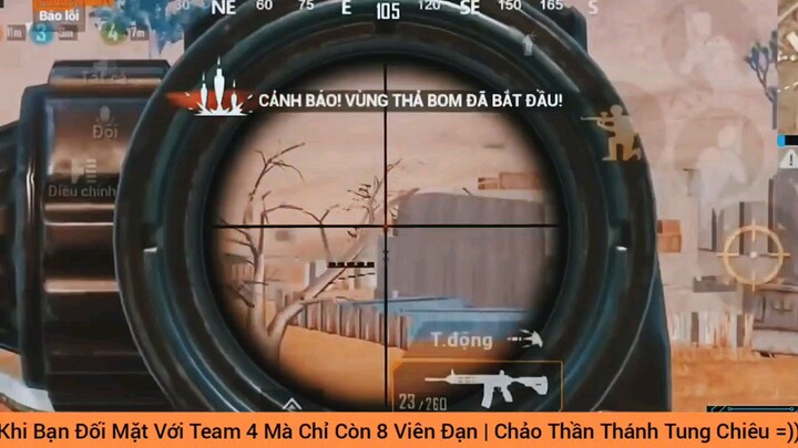 Team 4 Chỉ còn 8 viên đạn dùng chảo đập luôn