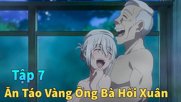 ANIME THÁNG 5 | Ăn Phải Táo Vàng Ông Bà Đã Hồi Xuân Tập 7  | Mèo Gầy TV