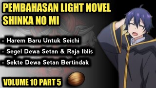 UTUSAN DEWA SETAN MULAI BERGERAK - NOVEL SHINKA NO MI VOL 10 PART 5