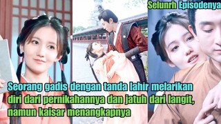 Seorang gadis dengan tanda lahir jatuh dari langit dan kaisar menangkapnya