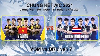 VGM vs BRU ván 7 | CHUNG KẾT | V Gaming vs Buriram United Esports AIC 2021 - Ngày 19/12/2021