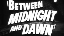 Between Midnight and Dawn (1950) ORIGINAL TRAILER//Wǔyè yǔ límíng zhī jiān (1950) yuánbǎn yùgào piàn