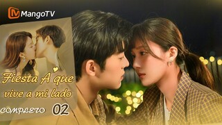 [ESP. SUB]Fiesta A que vive a mi lado | Ep2 Completos(Party A Who Lives Beside Me) | MangoTV Spanish