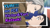 [YURI!!! on ICE/Victor&Yuri Katsuki ]Love me like you do
