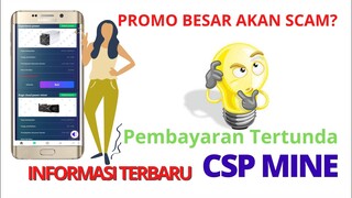 CSP Mine Akan Scam, Pembayaran Tertunda Sampai Konsultasi Dengan Bank Indonesia