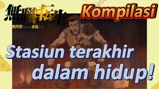 [Mushoku Tensei] Kompilasi | Stasiun terakhir dalam hidup!