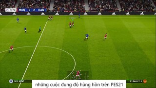 những cuộc đụng độ hùng hồn trên PES21 #79