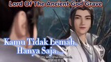 DONGHUA BARU❗ Kamu Tidak Lemah! Hanya Saja Sedang Anu❓Lord Of The Ancient God Grave