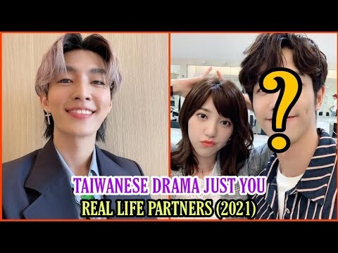 Famous Taiwanese Drama Just You | Puff Kuo and Aaron Yan | Real Life Partners 2021 | FK creation