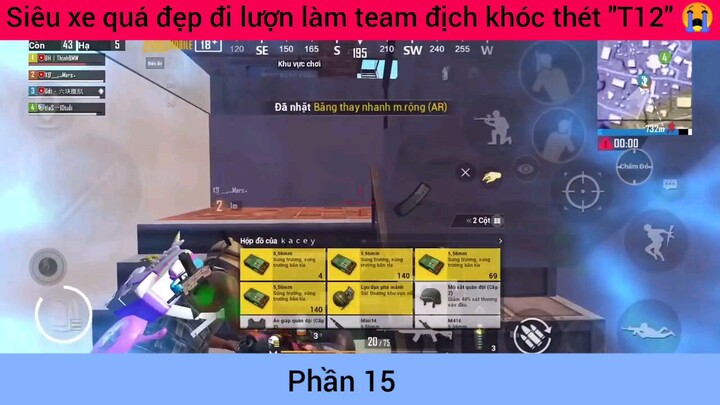 siêu xe quá đẹp đi lượn làm team địch khóc thét #15