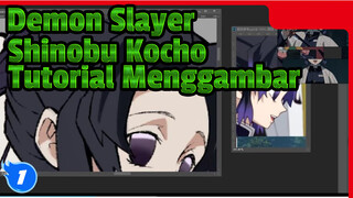 Demon Slayer
Shinobu Kocho
Tutorial Menggambar_1