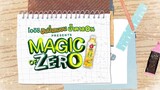 Magic of Zero Episode 1