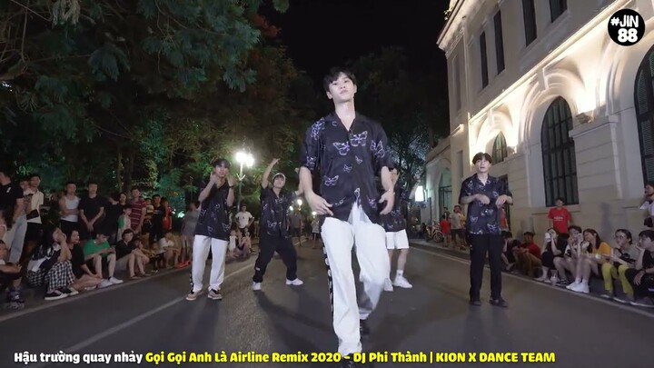 Hậu Trường Gọi Gọi Anh Là Airline Remix 2020 - DJ Phi Thành | KION X DANCE TEAM