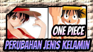 ONE PIECE
Perubahan Jenis Kelamin