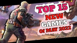 Top 15 Best NEW Games Of May 2022 For Android & iOS/ Best New Games Of The Month