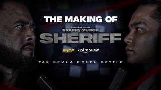 SHERIFF | THE MAKING OF SHERIFF