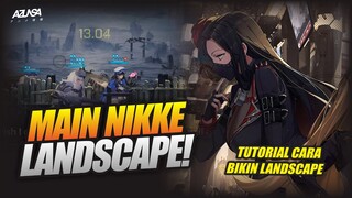 【NIKKE】CARA MAIN NIKKE MODE LANDSCAPE !