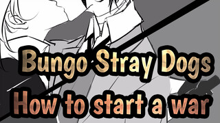 Bungo Stray Dogs |[Hand Drawn MAD/Dazai &Nakahara]How to start a war