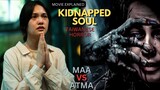 KIDNAPPED SOUL TAIWANESE Horror movie explained in Hindi | Taiwanese horror | Kidnapped soul Hindi
