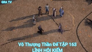 Vô Thượng Thần Đế TẬP 163-LĨNH HỘI KIẾM