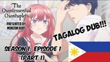 Quintessential Quintuplets Season 1 Episode 1 Part 1 (Tagalog Dub)