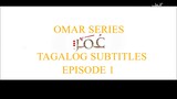 Omar Series Tagalog Subtitles Episode 1
