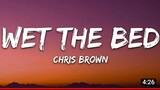Wet The Bed - Chris Brown (lyrics)