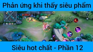 Phản ứng khi thấy siêu phẩm siêu hot chất #12