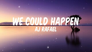 We Could Happen by AJ Rafael