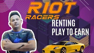 RIOT RACERS NFT - NEW PLAY TO EARN NA MAY RENTING SYSTEM (TAGALOG) NO NEED TO INVEST