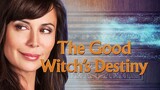 The Good Witch's Destiny (2013) | Family | Western Movie