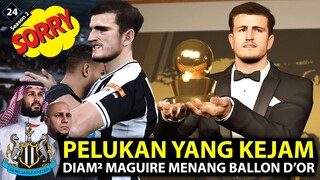 EPISODE 24 | MAGUIRE MENANG BALLON D'OR ! MESSI DAN RONALDO TERSINGKIR !! PADUKA KECEWA BERAT !!