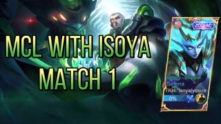 PLAYING MCL WITH ISOYA! | Match 1 | Yu Zhong Gameplay | MLBB