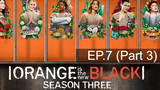 Orange is the New Black Season 3 ⭐ ซับไทย EP7_3