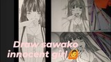 GAMBAR SAWAKO INNOCENT GIRL 🙆☺✨ (step by step)