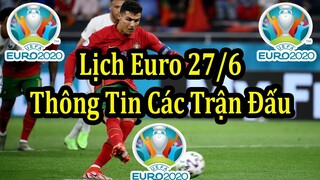 Lịch Thi Đấu VCK Euro 2020 (2021) - Vòng 1/8 Ngày Thi Đấu Thứ 2 27/6 - Thông Tin Các Trận Đấu