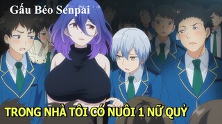 Trong Nhà Tôi Có Nuôi 1 Nữ Qủy DAM DANG | Review Phim Anime Hay | Tóm Tắt Anime