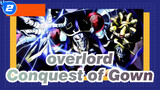 Overlord|Take you to feel the conquest of Gown in five minutes_2
