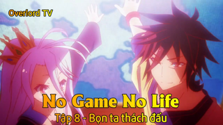 No game No life Tập 8 - Bọn ta thách đấu