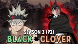 Tóm Tắt Anime: Black Clover Thế giới Phép Thuật (Season 3- P2 ) Mọt Anime