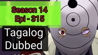 Episode 315 @ Season 14 @ Naruto shippuden @ Tagalog dub