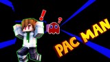 Minecraft Map Pac Man จะหนีไปไหนค้าบน้องผี FtxLindaIncludivicS