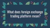 What does foreign exchange trading platform mean? Take JRFX as an example