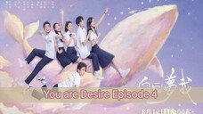 You are Desire Ep 04