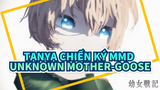[Tanya Chiến Ký MMD] Unknown Mother-Goose