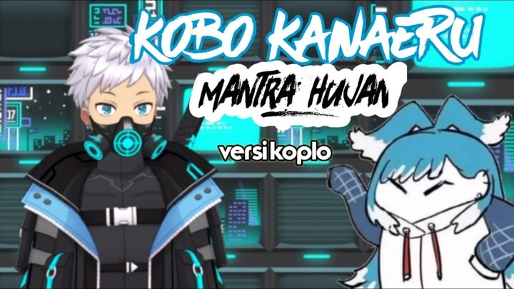 Mantra Hujan - Kobo Kanaeru [Versi Koplo, Bahasa Jepang] cover by : Hokage Santuy