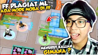 FF PLAGIAT MOBILE LEGENDS !! ADA MODE MOBA DI FF !!