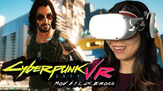 Cyberpunk 2077 in VR is INSANE! (Mod by Luke Ross)